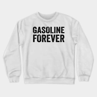 Gasoline Forever Black Style Crewneck Sweatshirt